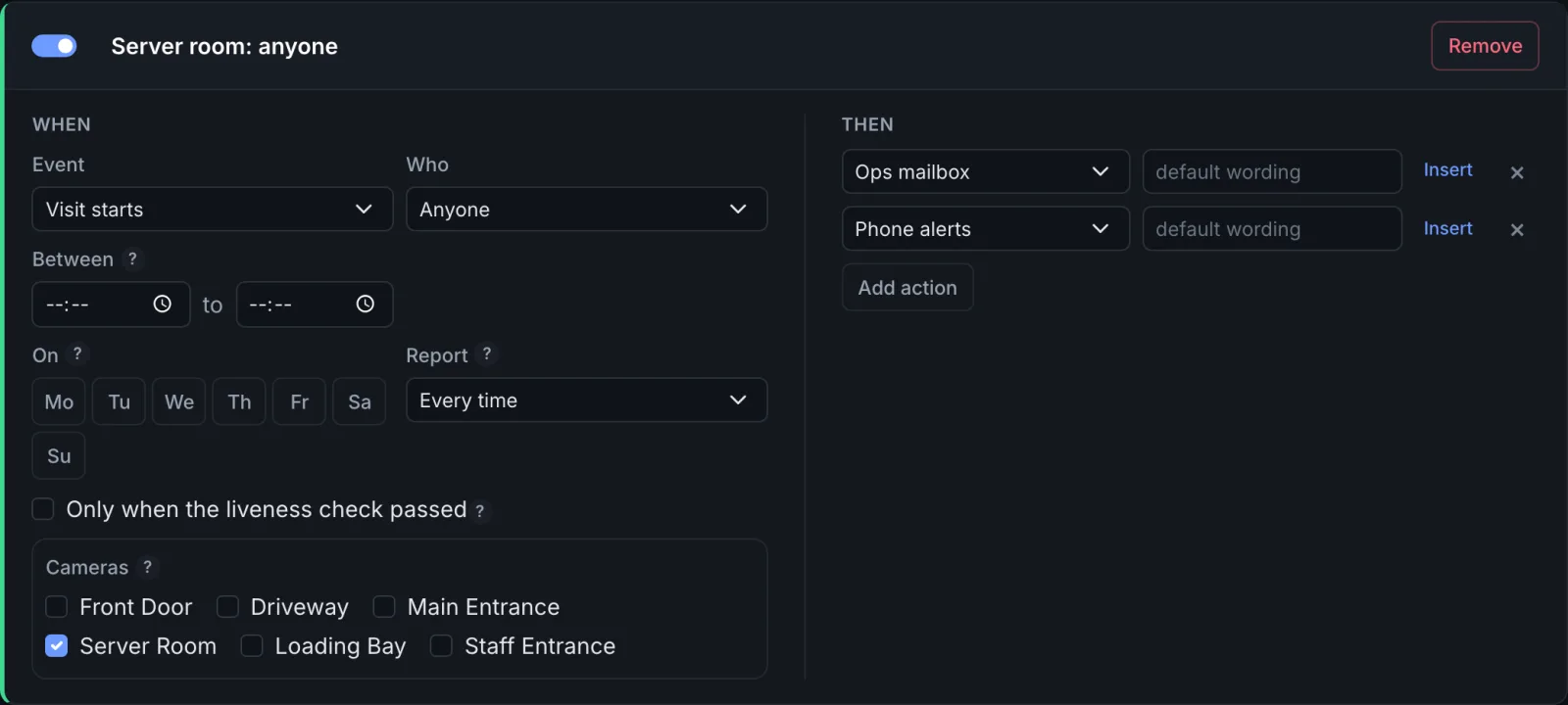 A rule for the server room: Visit starts, anyone, the server room camera, an e-mail to the operations mailbox and a message to the phone on duty